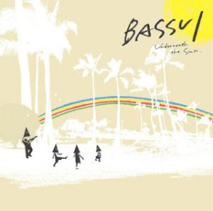 BASSUI - 2008.6.11 - Underneath the sun