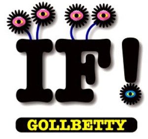 Gollbetty - 2009.09.09 - If!