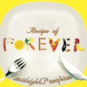 midnightPumpkin - 2011.06.08 - Recipe Of Forever