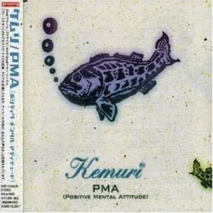 Kemuri - 1998.10.21 - PMA (Positive Mental Attitude)