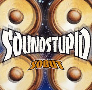 Sobut - 2003.04.23 - Sound Stupid