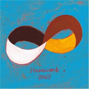 Hawaiian6 - 2007 - Rings