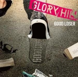 Glory Hill - 2014.05.14 - Good Loser