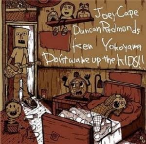 Joey Cape, Ken Yokoyama & Duncan Redmonds - 2010 - Dont wake up the kids