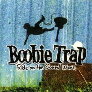Boobie Trap - 2008 - Ride On The Sound Wave