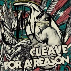 Cleave / For A Reason - 2007 - Split