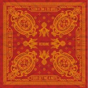 Four Get Me A Nots - 2011 - Heroine (Single)
