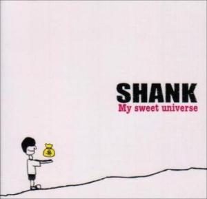 Shank - 2009.07.24 - My sweet universe