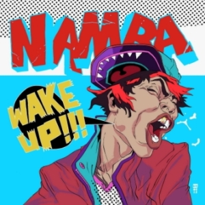 Namba69 (Akihiro Namba) - 2012.09.26 - Wake Up!!!