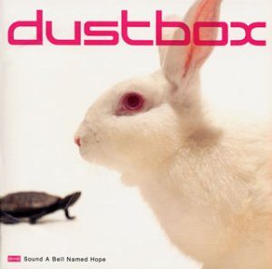 Dustbox - 2002.08.28 - Sound A Bell Named Hope