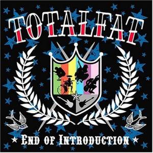 Totalfat - 2003.11.19 - End of Introduction
