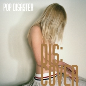Pop Disaster - 2014 - Dis:cover