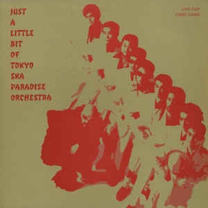Tokyo Ska Paradise Orchestra - 1994 - Just A Little Bit Of Tokyo Ska Paradise Orchestra