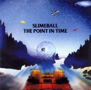 Slime Ball - 2006 - The Point in Time