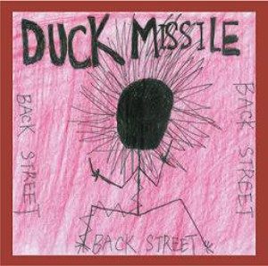 Duck Missile - 2009 - Back Street