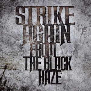 Strike Again - 2015 - From The Black Haze