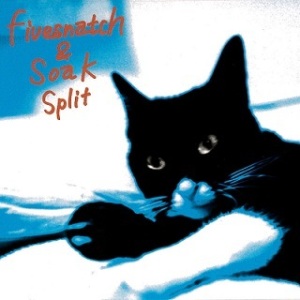 Fivesnatch & Soak - 1999 - Split