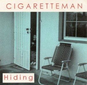 Cigaretteman - 1995 - Hiding