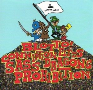 Blotto & Conniption Fitts & Sass Dragons & Prohibition - 2008 - Come and Take It (Split)