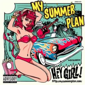 My Summer Plan - 2008 - Hey Girl! 