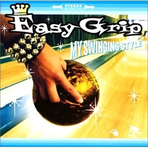 Easy Grip - 2002.07.17 - MY SWINGING STYLE