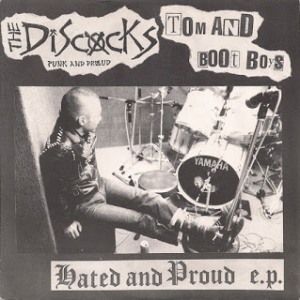 The Discocks & Tom and Boot Boys - 1996 - Hated And Proud (Split)