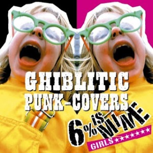 6% is MINE - 2010 - Ghiblitic Punk Covers