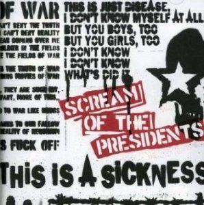 Scream Of The Presidents - 2005 - This Is A Sickness [EP]