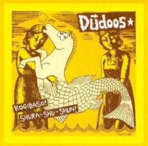 The Dudoos - 2002 - Kogidaso! Shura-Shu-Shun!