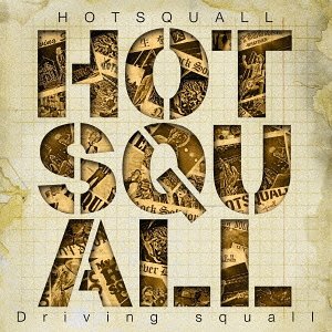 Hotsquall - 2012 - Driving Squall