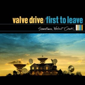 Valve Drive - 2008 - Sometimes,Walnut Creek