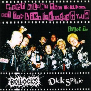 The Dick Spikie & The Bollocks - 1999 - We Don't Belong This World But You Like There Don't You ‎(EP)