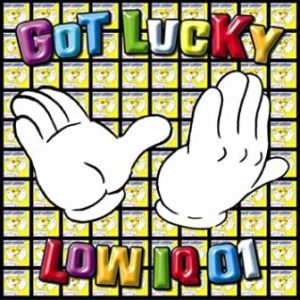 LOW IQ 01 - 2008 - GOT LUCKY (Single)