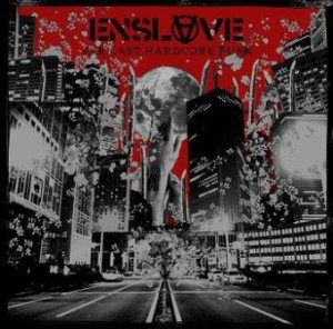 Enslave - 2011 - Far East Hardcore Punk