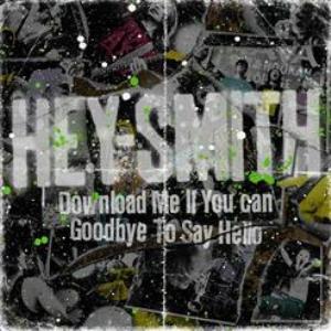 Hey-Smith - 2012 - Download Me If You Can & Goodbye To Say Hello (Single)