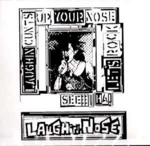 Laughin' Nose - 1995 - Laughing Cunts Up Your Nose