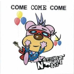 Laughin' Nose - 2007 - Come Come Come (EP)