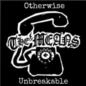 The Means - 2021 - Otherwise-Unbreakable 7''