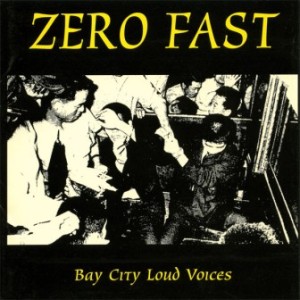 Zero Fast - 2002 - Bay City Loud Voices