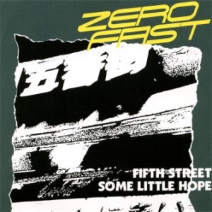 Zero Fast - 2005 - Fifth Street-Some Little Hope