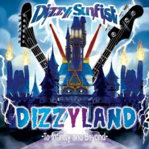 Dizzy Sunfist - 2021 - DIZZYLAND -To Infinity & Beyond-