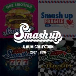 Smash up - 2021 - ALBUM COLLECTION 2007-2010