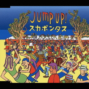 Skapontas (スカポンタス) - 2004 - Jump Up!