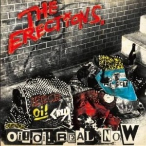 The Erections - 2014 - Oi! Oi! Real Now