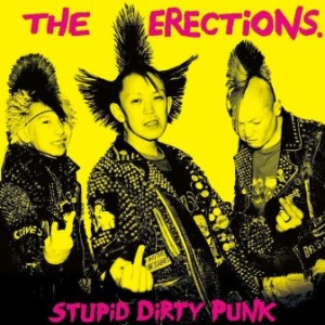 The Erections - 2015 - Stupid Dirty Punk