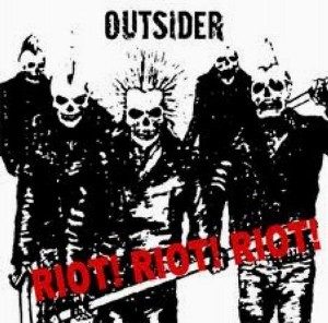 Outsider - 2008 - Riot! Riot! Riot!