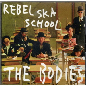 The Bodies - 1998 - Rebel Ska School
