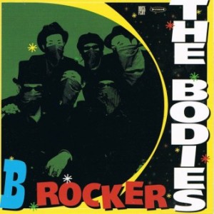 The Bodies - 2006 - B Rocker