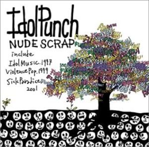 Idol Punch - 2004 - Nude Scrap (VA)