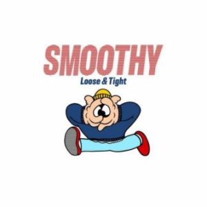 Smoothy - 2022 - Loose & Tight